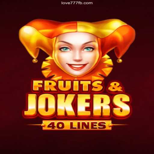 Exploring the Excitement of FruitsAndJokers40 in Love 777 Cassino Online