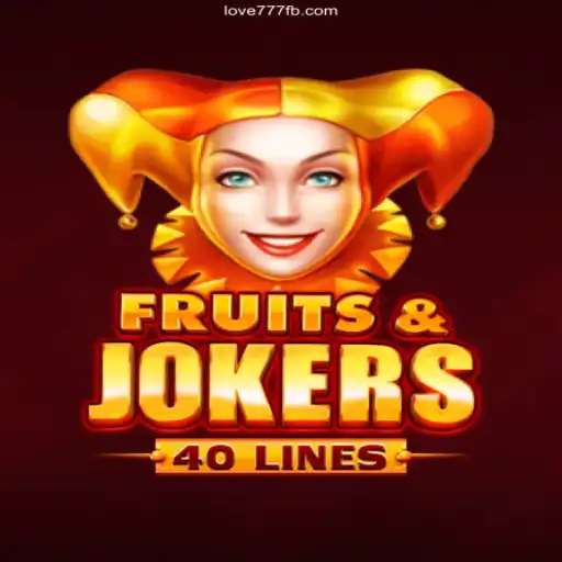 Exploring the Excitement of FruitsAndJokers40 in Love 777 Cassino Online